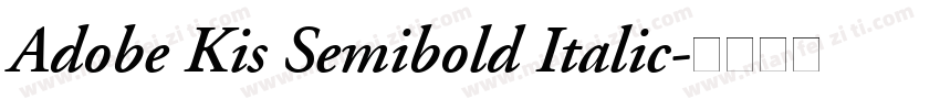 Adobe Kis Semibold Italic字体转换